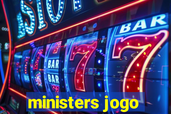 ministers jogo